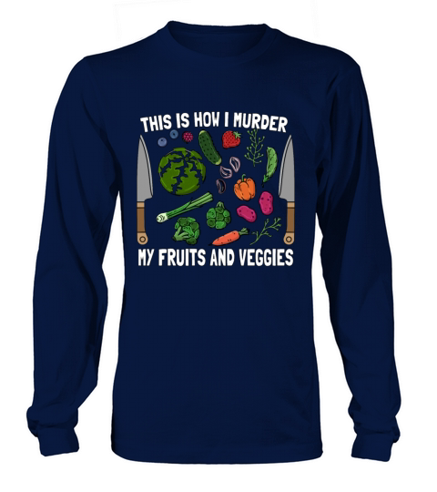 Vegan Chef This Is How I Murder Plant Based Chefs Long sleeved Unisex