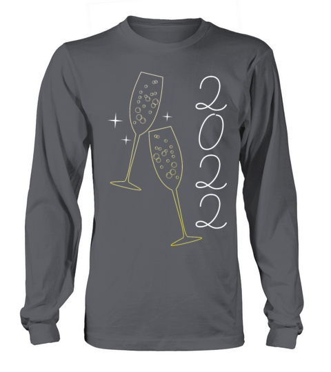 Welcome 2022 Champagne Lover New Years Eve Long sleeved Unisex