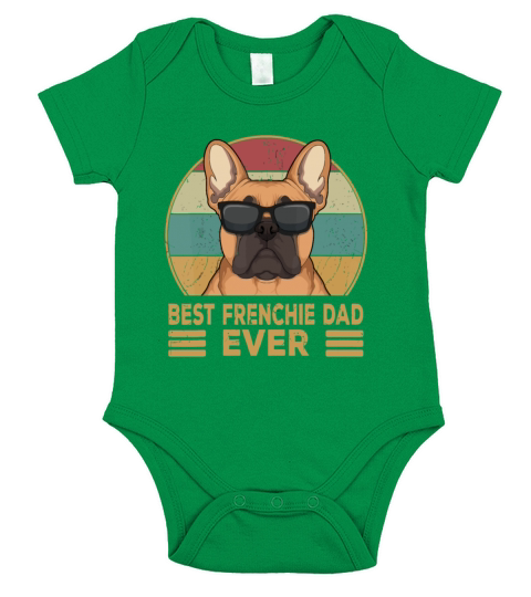 Best Frenchie Dad Ever Funny French Bulldog Dog Ow Short Sleeve Baby One-Piece