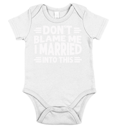 Dont Blame Me I Married Into This Vintage Funny Short Sleeve Baby One-Piece