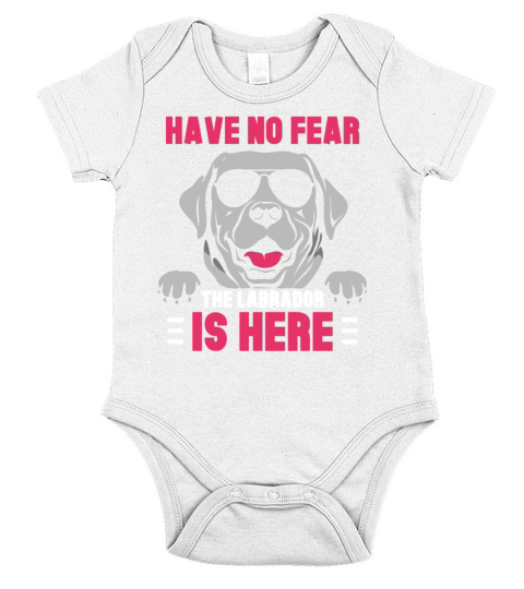 have no fear the Labrador is here Short Sleeve Baby One-Piece