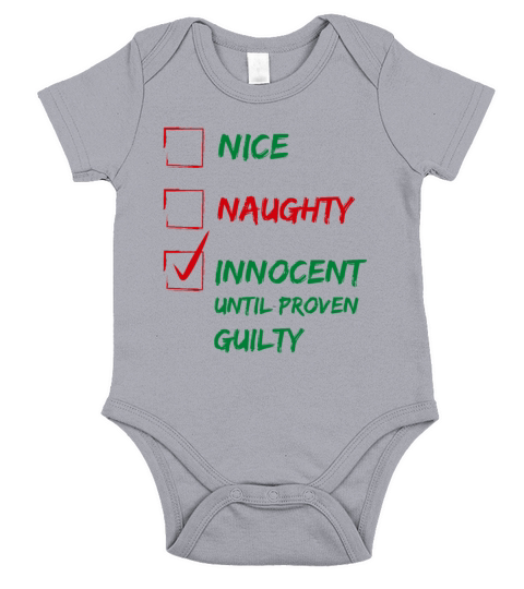 Nice Naughty Innocent Until Proven Guilty Christma Short Sleeve Baby One-Piece