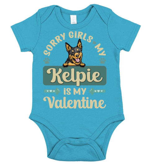 Sorry Girls My Kelpie Is My Valentine Short Sleeve Baby One-Piece
