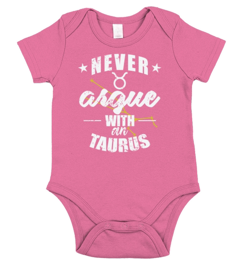 Zodiac Sign Never argue with an Taurus Short Sleeve Baby One-Piece