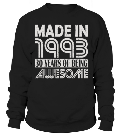 30th birthday vintage 1993 30 years Sweatshirt Unisex