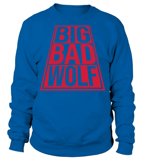 big bad wolf quote Sweatshirt Unisex