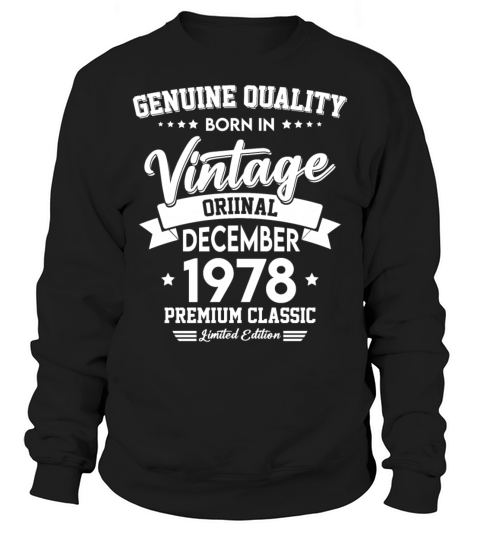 Born In December 1978 Original Vintage Sweatshirt Unisex