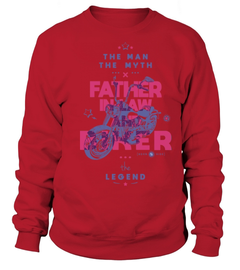 Father in law and biker the myth the legend Sweatshirt Unisex