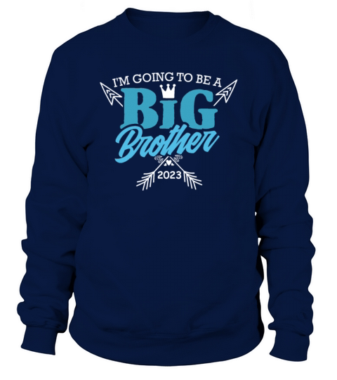 I will be a big brother in 2023 Sweatshirt Unisex