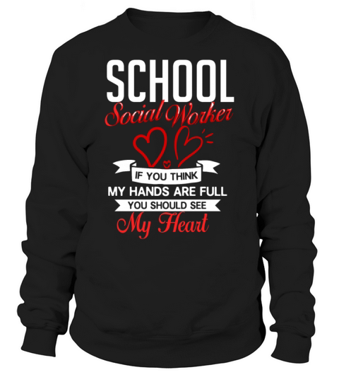 School Social Worker Quotes Appreciation Office Sweatshirt Unisex