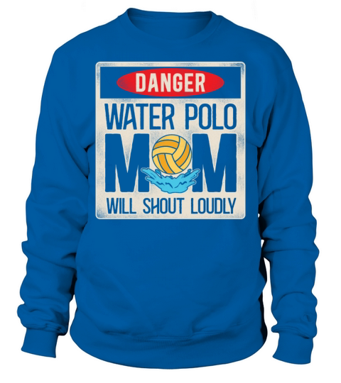 Water Polo Mom Vintage Danger Sweatshirt Unisex
