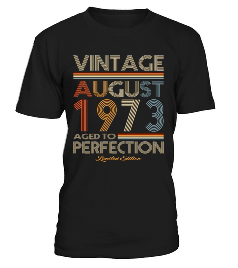 50th birthday vintage august 1973 limited edition T-Shirt Unisex