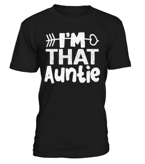 I am That Auntie T-Shirt Unisex