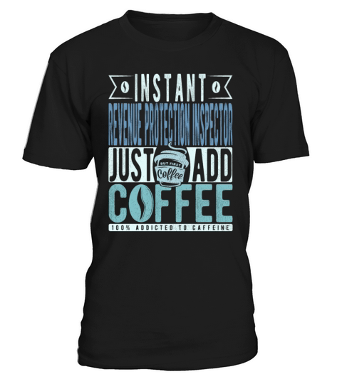 Instant Revenue Protection Inspector Just Add T-Shirt Unisex