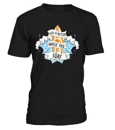 Life Is Better While You Surf Beach Waves Surfing T-Shirt Unisex