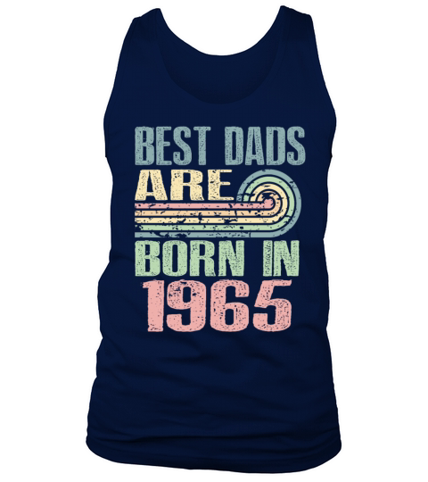 Best Dads Are Born In 1965 58 Years Old 58th Tank Top Unisex