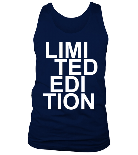 Limited Edition - Slogan - Special - Unique Tank Top Unisex