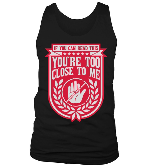 too close to me Tank Top Unisex