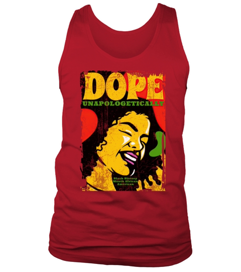 Unapologetically Dope Black History Month African Tank Top Unisex
