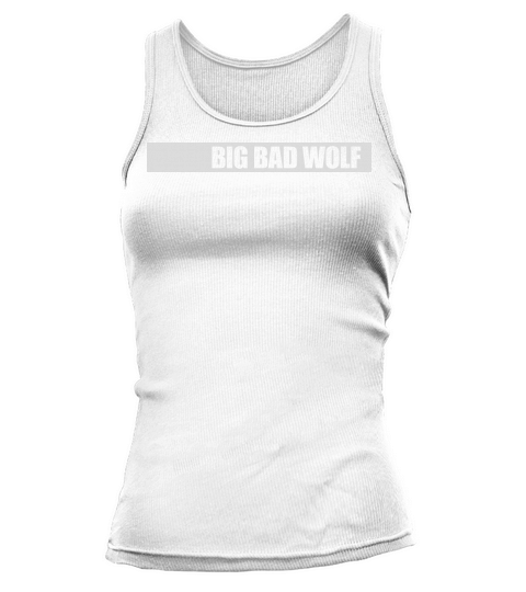 big bad wolf quote Tank top Woman