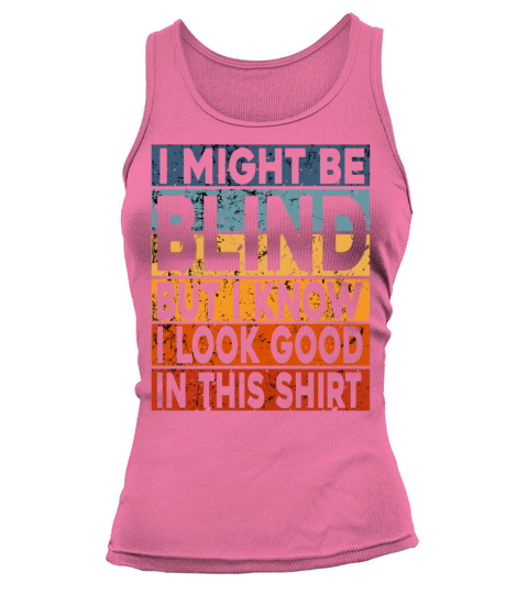 Blind Blindness Awareness Blind People Visually Tank top Woman