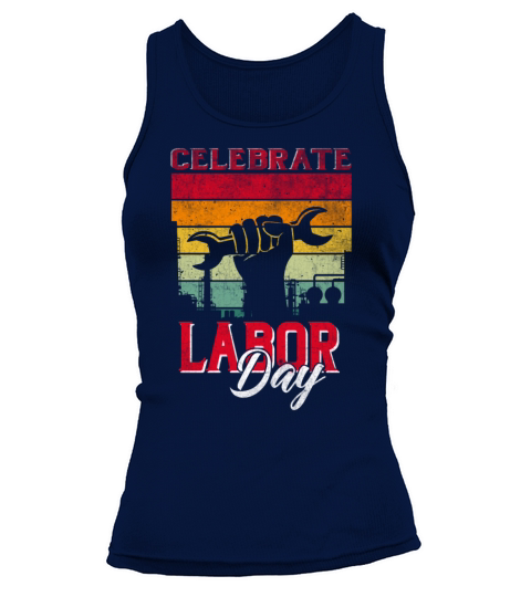 Celebrate Labor-day tee for men women Funny Distre Tank top Woman
