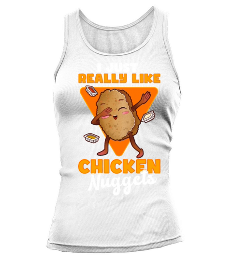I Just Really Like Chicken Nuggets Tank top Woman