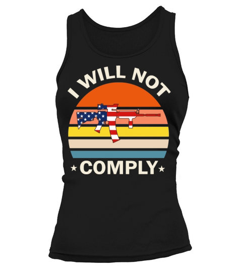 I Will Not Comply Vintage Sun Usa Flag Ar 15 Gun V Tank top Woman