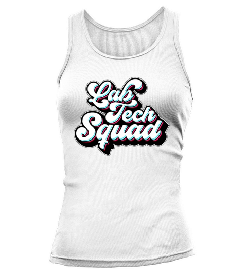 Lab Technician Lab Tech Squad Clinical Laboratory Tank top Woman