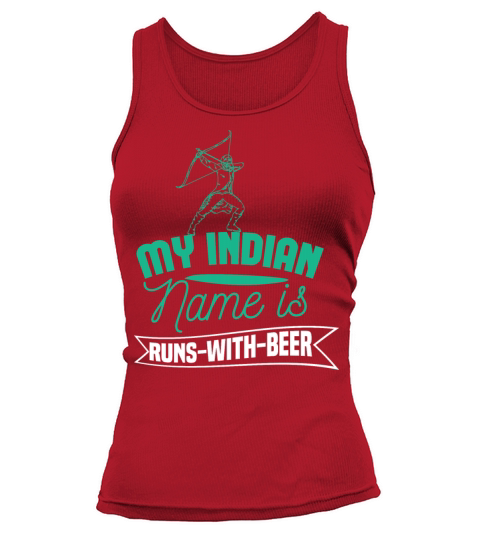 MY INDIAN NAME IS RUNS-WITH-BEER Motif for Tank top Woman