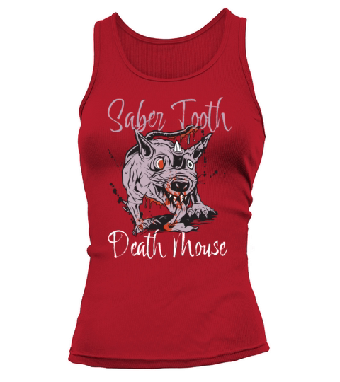 Saber Tooth Death Mouse Funny Vintage Quote Tank top Woman