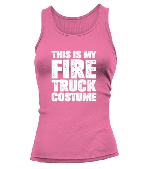 This Is My Fire Truck Costume Vintage Tank top Woman
