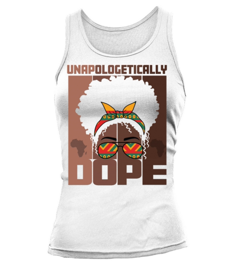Unapologetically Dope Women Black History Mounth Tank top Woman
