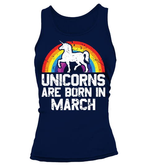 Unicorns Are Born In March Shirt Birthday Month Tank top Woman