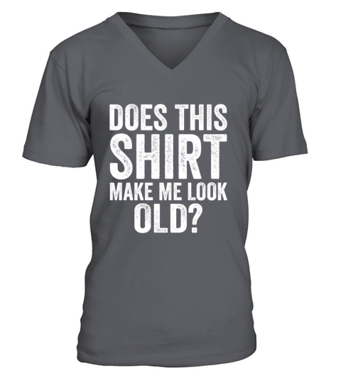 Acting Your Age Funny Awesome Old People Sayings V-Neck T-shirt