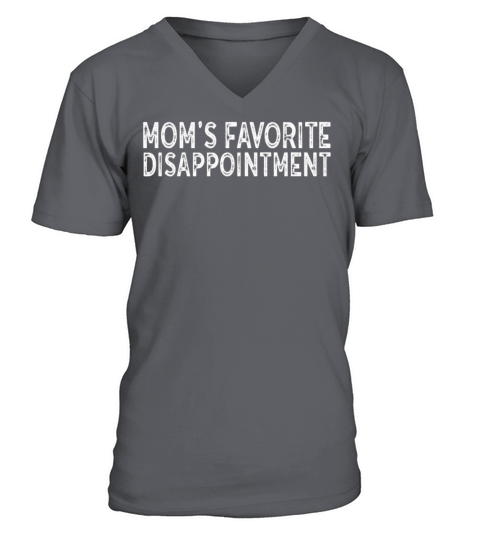 Moms Favorite Disappointment Mom Life Mama Mother V-Neck T-shirt