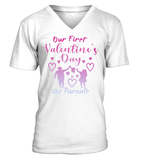 Our First Valentines Day As Parents New Dad Mom V-Neck T-shirt