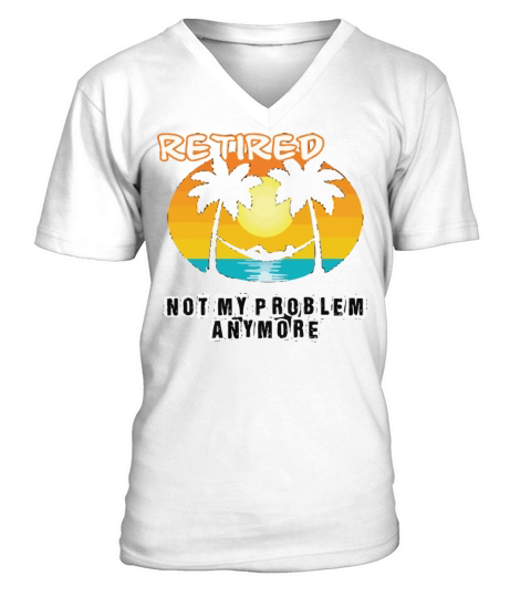 Retired 2023 Not My Problem Anymore V-Neck T-shirt