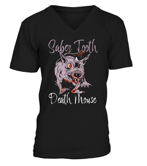 Saber Tooth Death Mouse Funny Vintage Quote V-Neck T-shirt