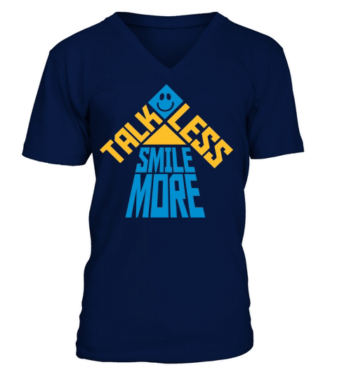 talk less smile more V-Neck T-shirt