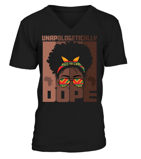 Unapologetically Dope Women Black History Mounth V-Neck T-shirt