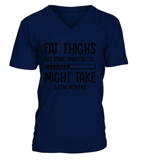 Uninstalling Fat Thighs Fitness Enthusiast V-Neck T-shirt