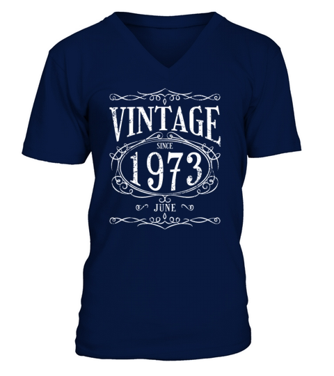 Vintage since June 1973 - Birthday Present V-Neck T-shirt