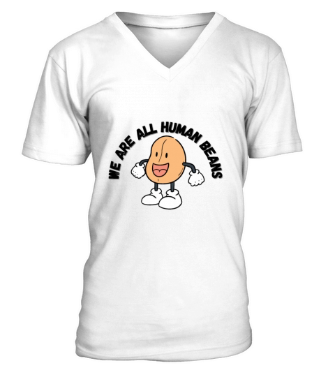 WE ARE ALL HUMAN BEANS V-Neck T-shirt