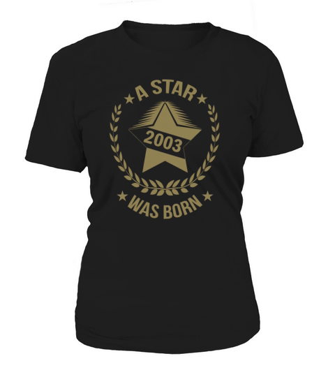 A star was born in 2003 Women's T-Shirt