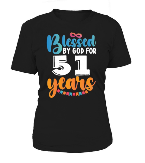 Birthday Blessed by God for 51 Years Women's T-Shirt