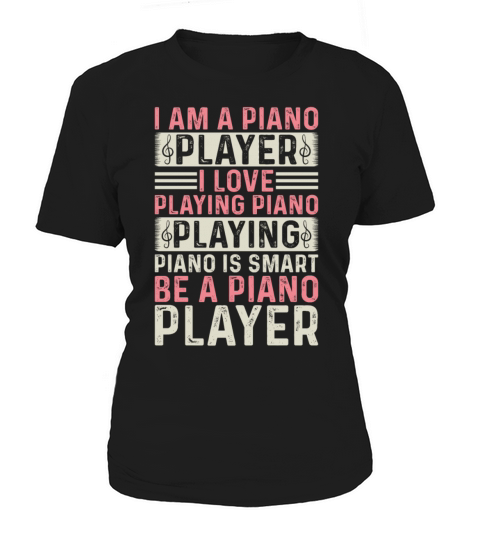 I Am A Piano Player I Love Playing Piano - Piano K Women's T-Shirt