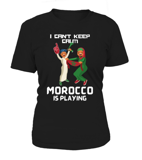 I CANT KEEP CALM MOROCCO IS PLAYING 2 Women's T-Shirt