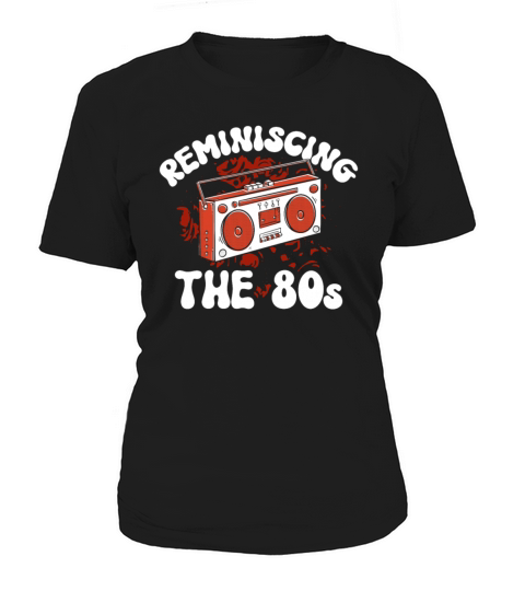 Reminiscing The 80s Music Eighties 1980 80s Party Women's T-Shirt