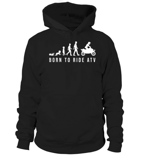 all terrain vehicles funny human evolution graphic Hoodie Unisex